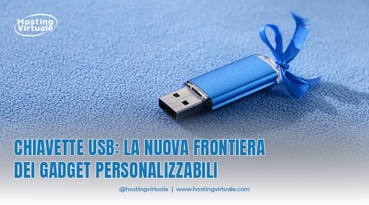 Chiavette USB: la nuova frontiera dei gadget personalizzabili