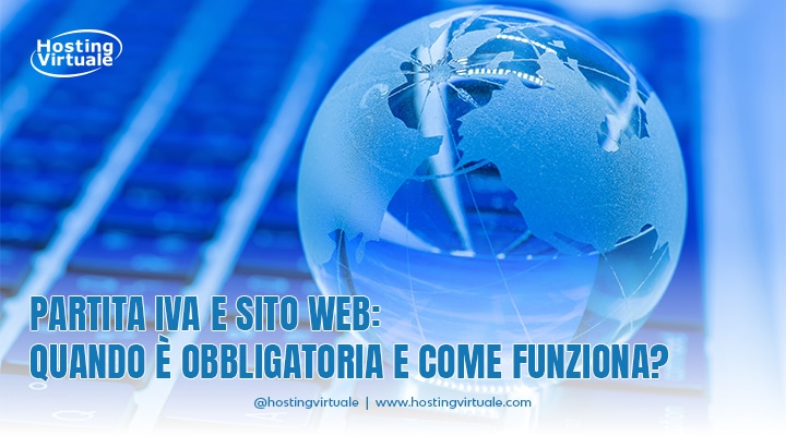 Partita IVA e sito web: quando è obbligatoria e come funziona?