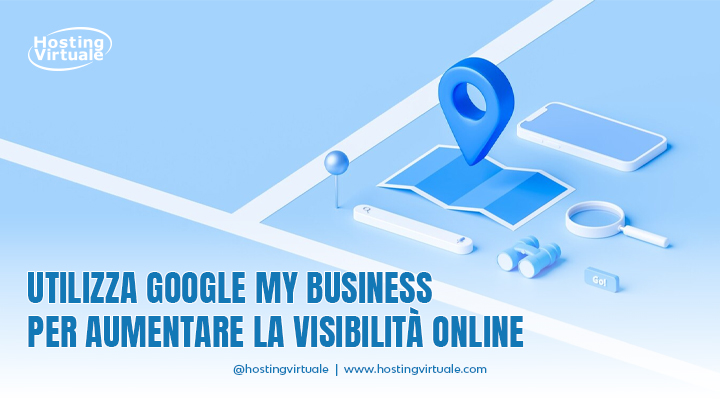 utilizza google my business per aumentare la visibilita online